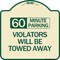 Signmission 60 Minute Parking Violators Will Towed Away Heavy-Gauge Aluminum Sign, 18" x 18", TG-1818-24366 A-DES-TG-1818-24366 - alternate 1